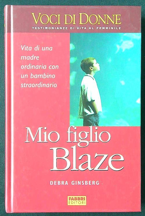 Mio figlio Blaze - Debra Ginsberg - copertina
