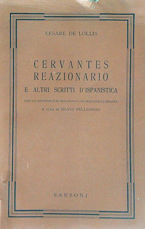 Cervantes reazionario e altri scritti d'ispanistica