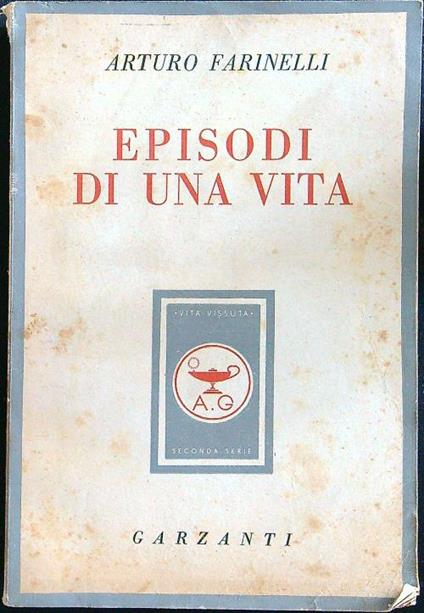 Episodi di una vita - Arturo Farinelli - copertina