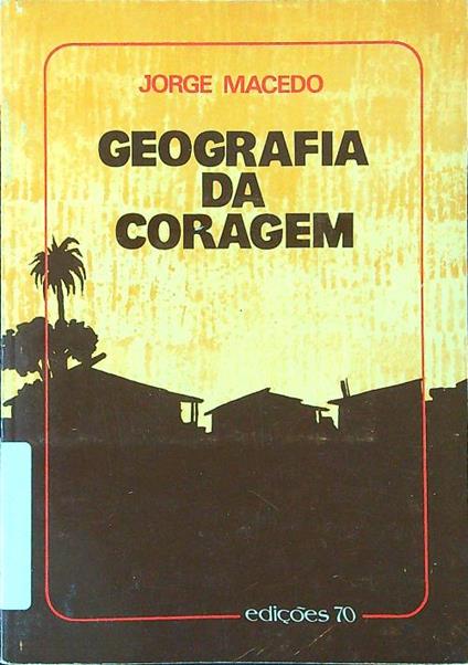 Geografia da coragem - Jorge Macedo - copertina