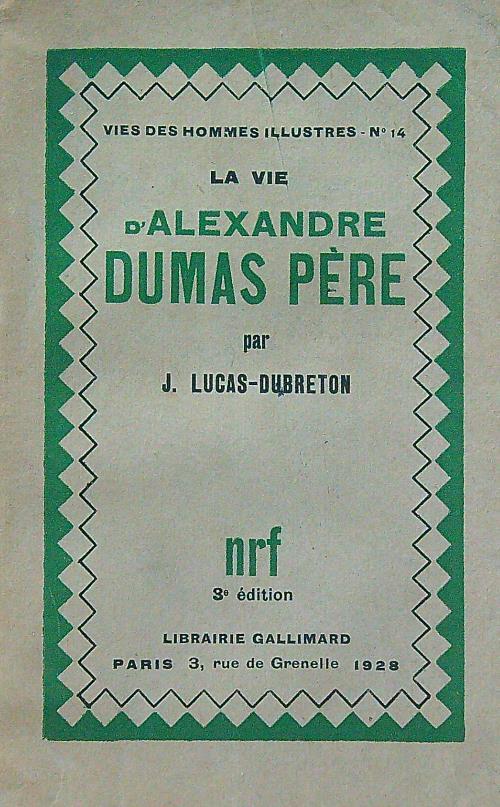 La vie d'Alexandre Dumas Pere