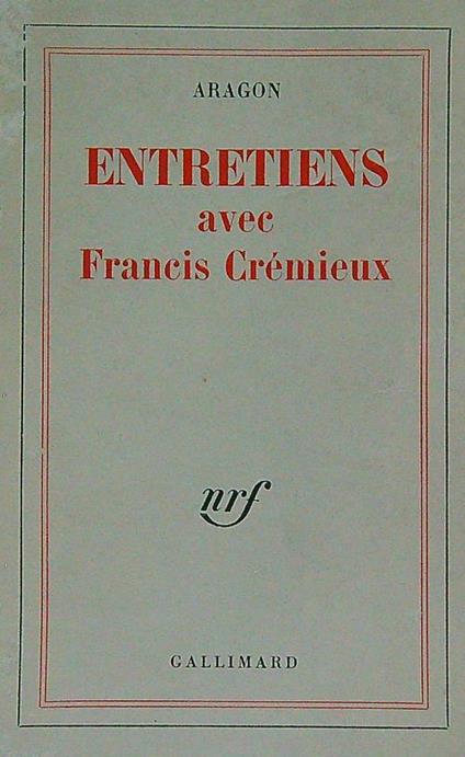 Entretiens avec Francis Cremieux - Aragon - copertina