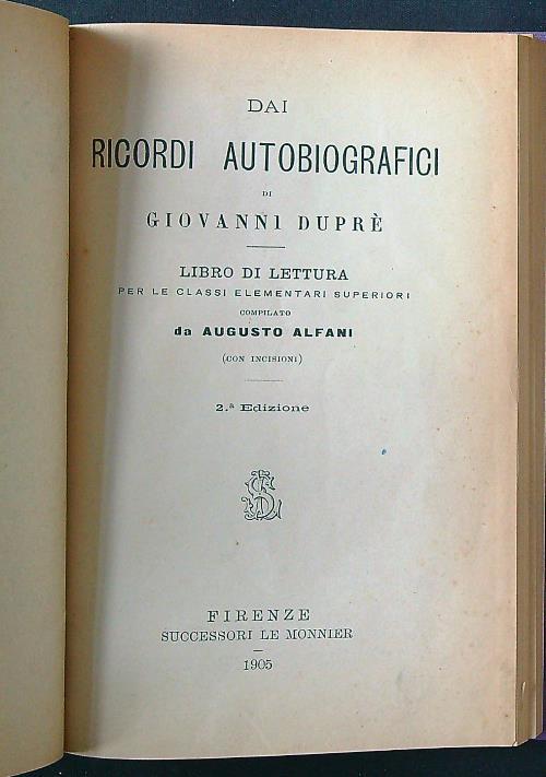 Dai ricordi autobiografici di Giovanni Duprè - Augusto Alfani - copertina