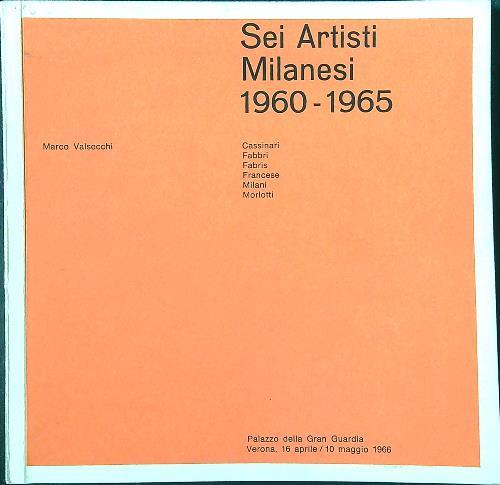 Sei artisti milanesi 1960-1965