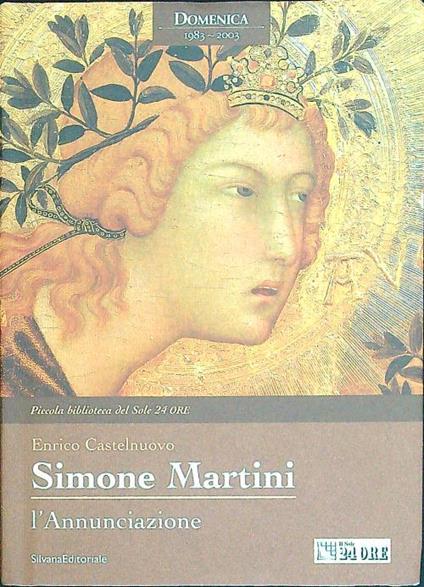 Simone Martini: l'Annunciaizone - Enrico Castelnuovo - copertina