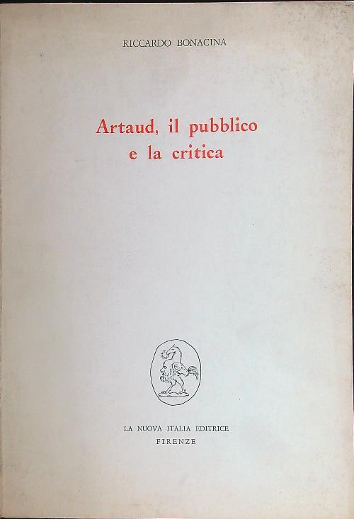 Artaud, il pubblico e la critica - Riccardo Bonacina - copertina