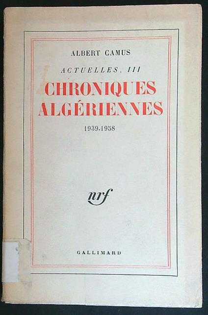 Croniques Algeriennes 1939-1958 - Albert Camus - copertina