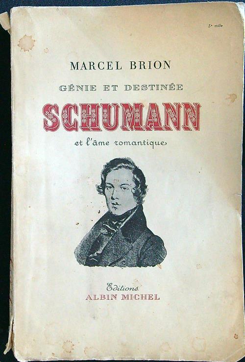 Schumann et l'ame romantique - Marcel Brion - copertina