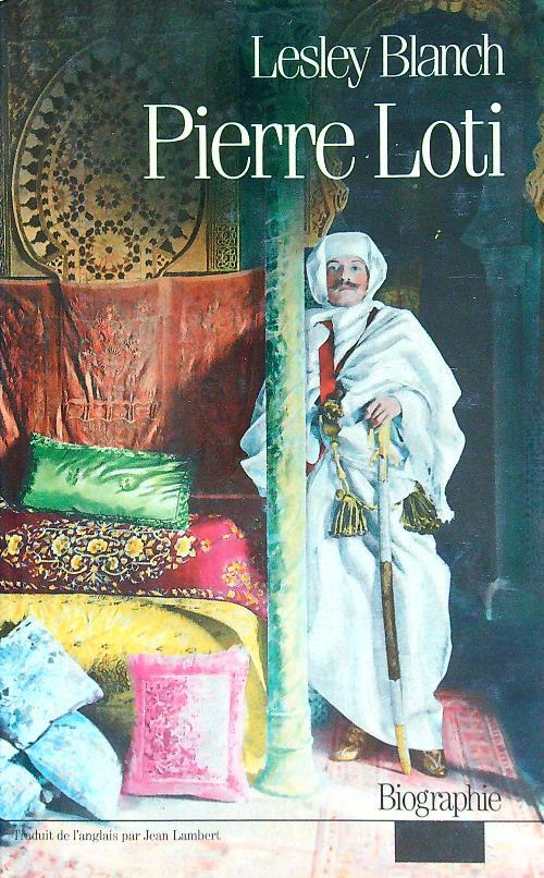 Pierre Loti - Lesley Blanch - copertina