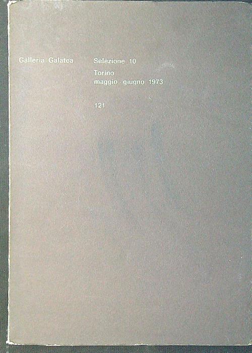 Selezione 10 - Torino maggio-giugno 1973