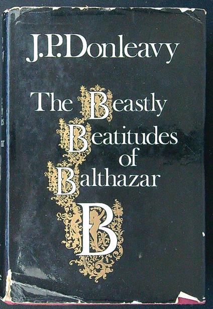 The Beastly Beatitudes of Balthazar - J. P. Donleavy - copertina
