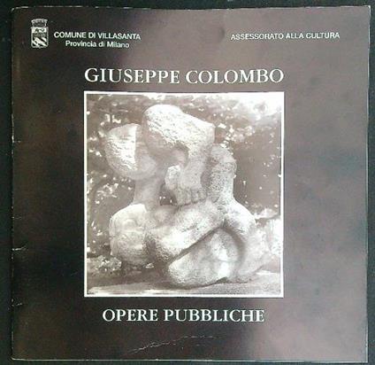 Giuseppe Colombo. Opere pubbliche - Claudia Sala - copertina