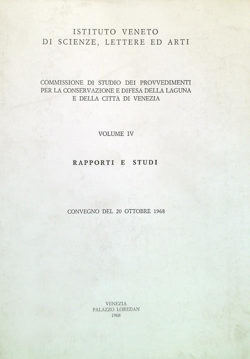 Commissione Studio dei Provvedimenti per la conservazione difesa della Laguna IV