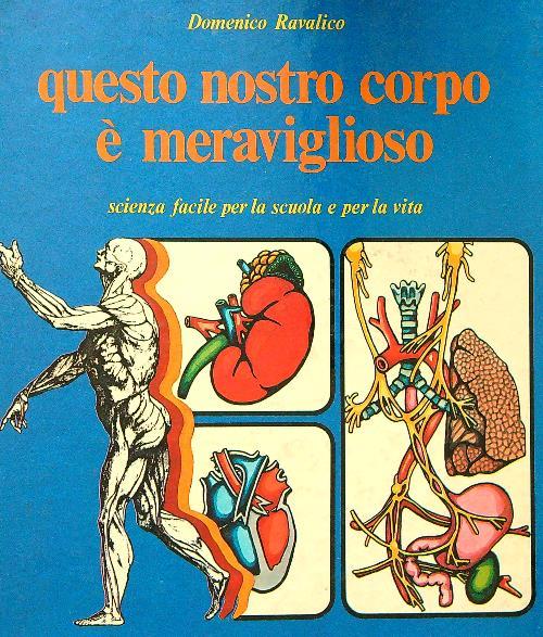 Questo nostro corpo è meraviglioso