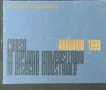Corso di diploma universitario in disegno industriale. Annuario 1999