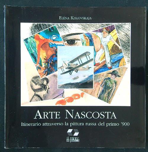 Arte nascosta. Itinerario attraverso la pittura russa del primo '900