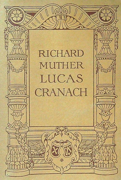 Lucas Cranach - Richard Muther - copertina