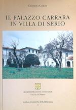 Il Palazzo Carrara in Villa di Serio