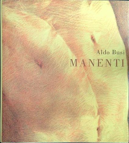 Manenti - Aldo Busi - copertina