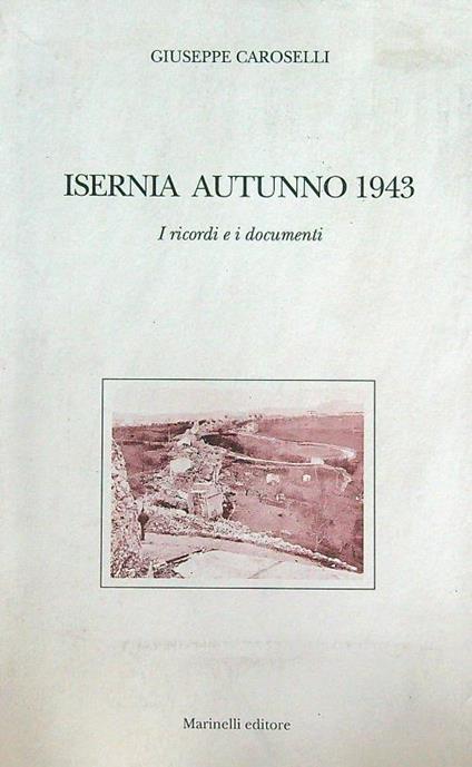 Isernia autunno 1943 - Giuseppe Caroselli - copertina