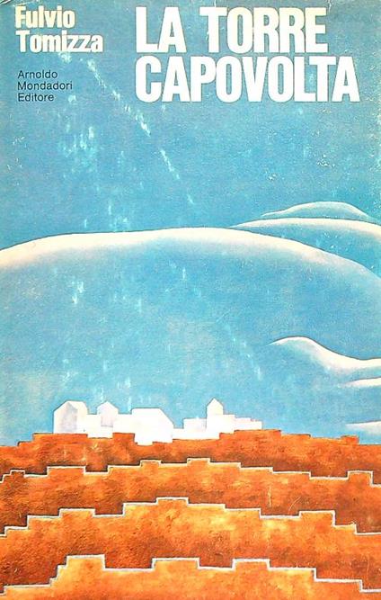 La torre capovolta - Fulvio Tomizza - copertina