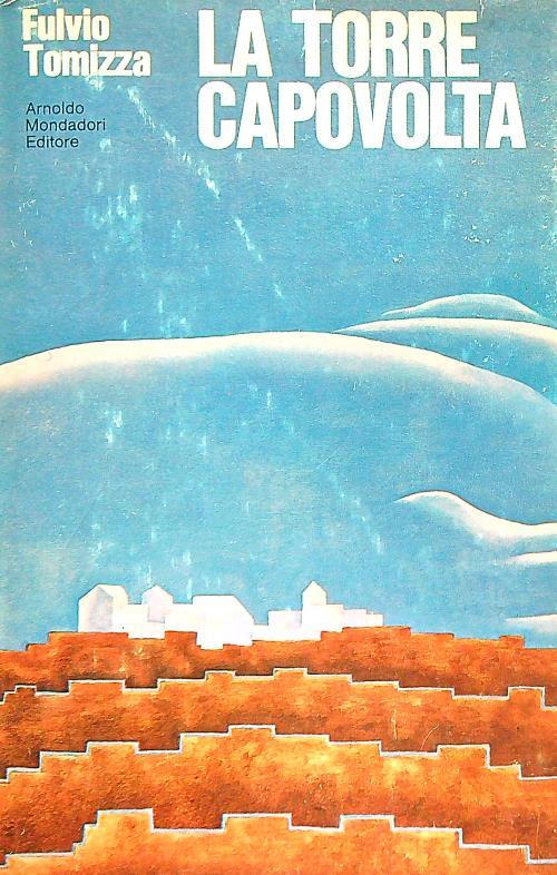 La torre capovolta - Fulvio Tomizza - copertina