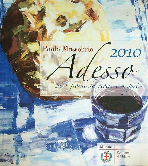 Adesso 2010. 365 giorni da vivere con gusto