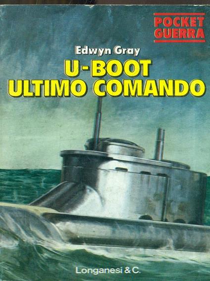 U-Boot ultimo comando - Edwyn Gray - copertina