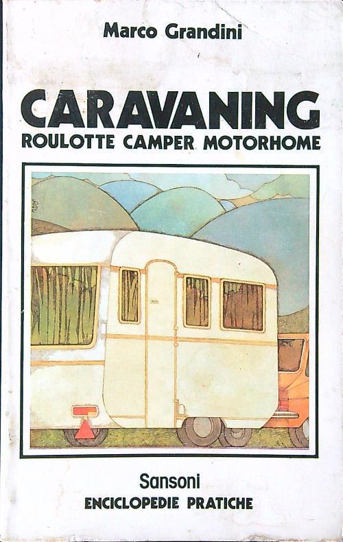 Caravaning. Roulotte camper motorhome