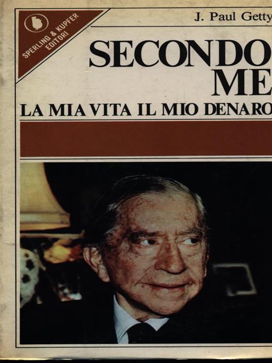 Secondo me - Paul J. Getty - copertina