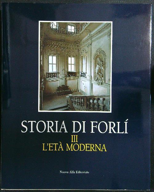 Storia di Forlì III l'età moderna
