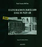 Eugene Beaudouin, Marcel Lods. Ecole de Plein Air