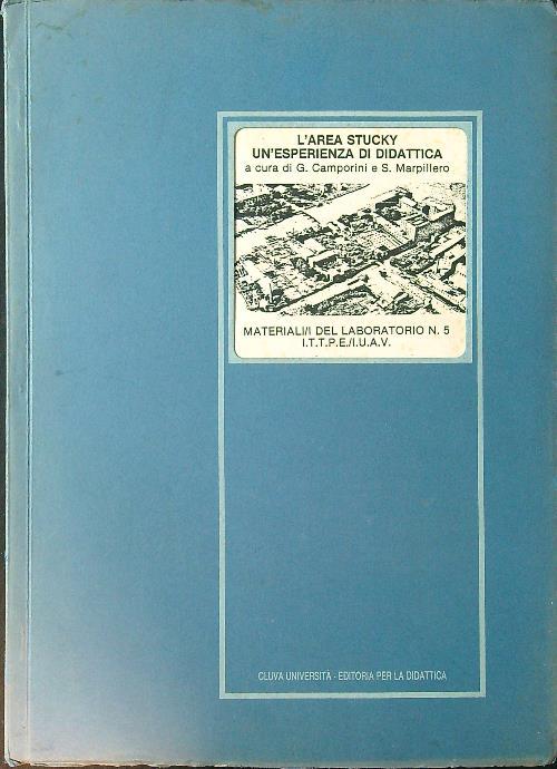 L' Area Stucky un'esperienza didattica. Materiali del laboratorio n. 5 - Camporini - copertina