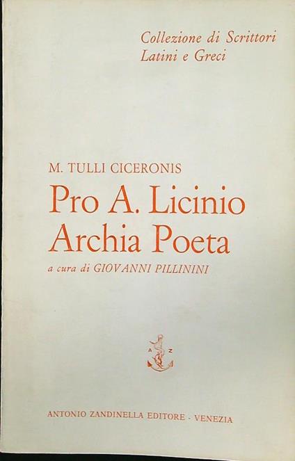 Pro A. Licinio archia poeta - M. Tulli Ciceronis - copertina