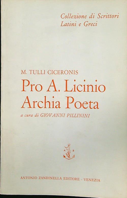 Pro A. Licinio archia poeta - M. Tulli Ciceronis - copertina