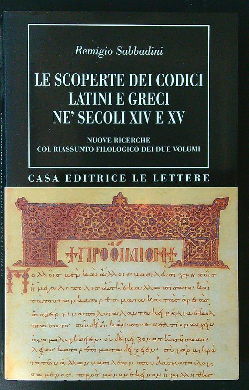 Le scoperte dei codici latini e greci nè secoli XIV e XV (1 volume)