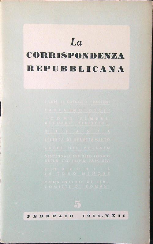 La corrispondenza repubblicana 5. Febbraio 1944