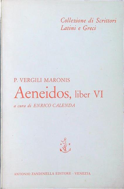 P. Vergili Maronis. Aeneidos, liber VI - Enrico Calenda - copertina
