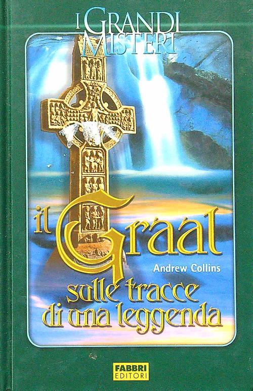 Il Graal sulle tracce di una leggenda