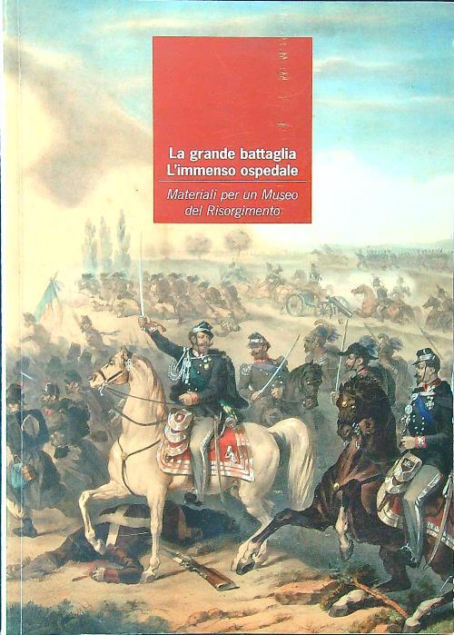 La grande battaglia. L'immenso ospedale