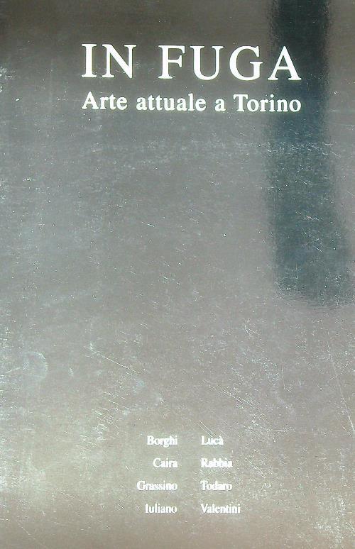 In fuga Arte attuale a Torino - Riccardo Passoni - copertina