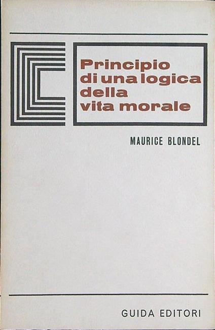 Principio di una logica della vita morale - Maurice Blondel - copertina