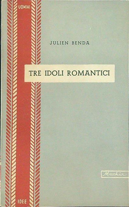 Tre idoli romantici - Julien Benda - copertina