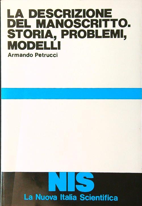 La descrizione del manoscritto. Storia, problemi, modelli