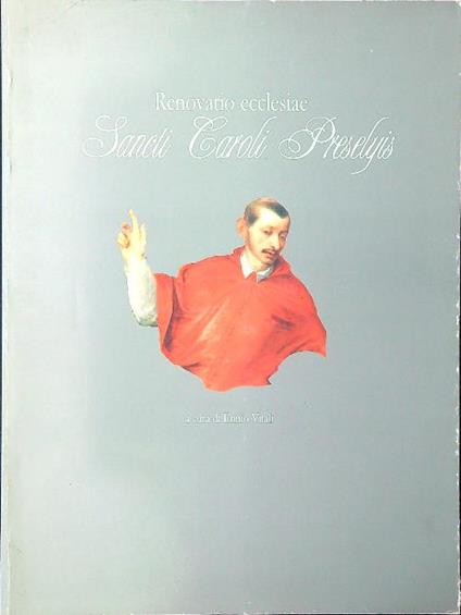 Renovatio ecclesiae sancti Caroli Preselyis - Ennio Vitali - copertina