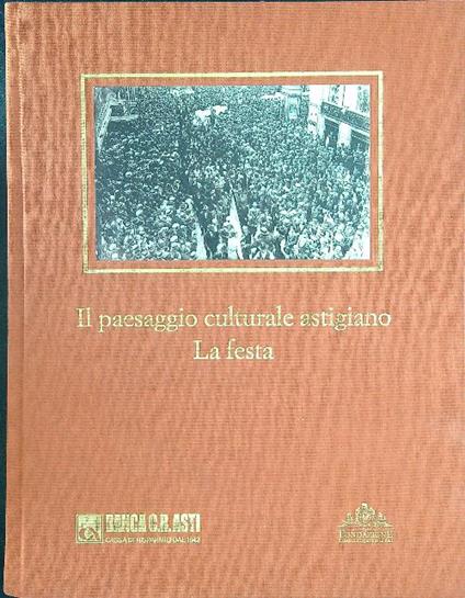 Il  paesaggio culturale Astigiano La festa - copertina