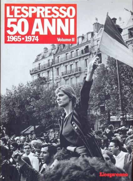L' Espresso 50 anni 1965-1974 vol. II - Francesco Erbani - copertina