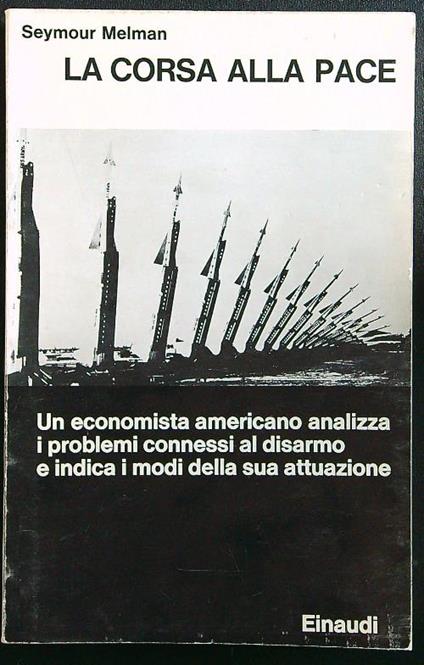 La corsa alla pace - Seymour Melman - copertina