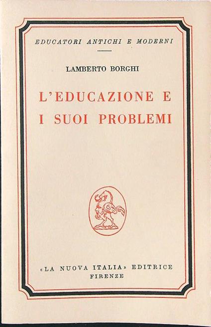 L' educazione e i suoi problemi - Lamberto Borghi - copertina