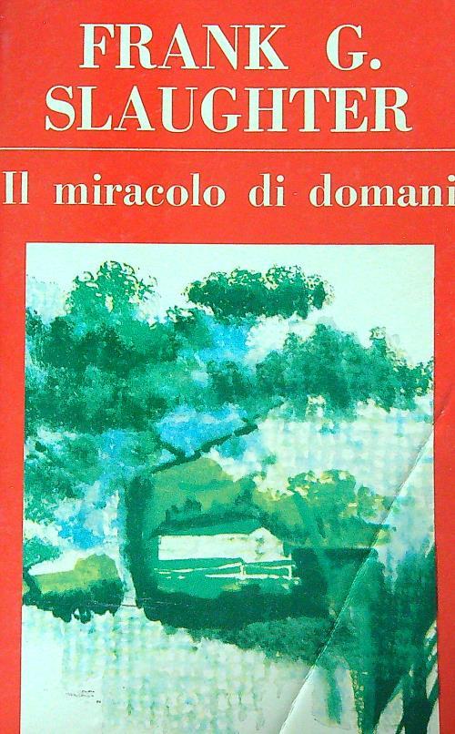 Il miracolo di domani